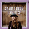 the album cover for Sammy Brue - I Am Nice