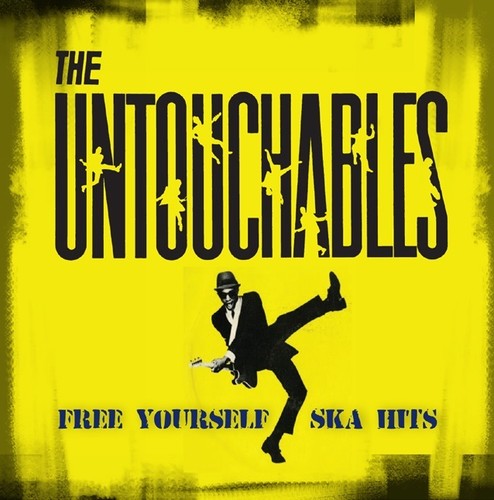 the album cover for Untouchables - Free Yourself - Ska Hits [Colored Vinyl] (Grn) [Limited Edition] (Ylw)