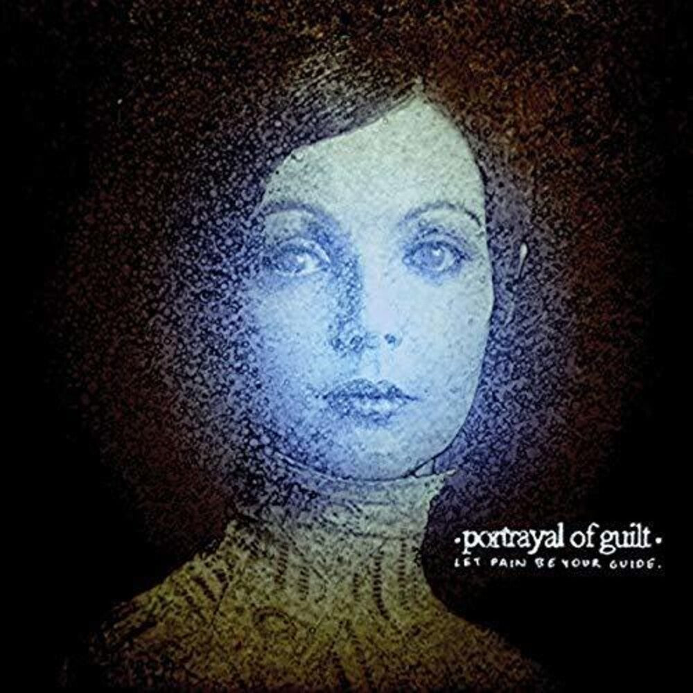 the album cover for Portrayal Of Guilt - Let Pain Be Your Guide