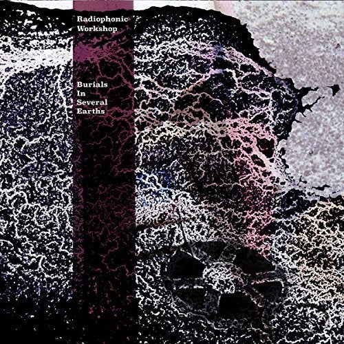 the album cover for Radiophonic Workshop - Burial In Several Earths