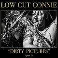 the album cover for Low Cut Connie - Dirty Pictures (part 1)