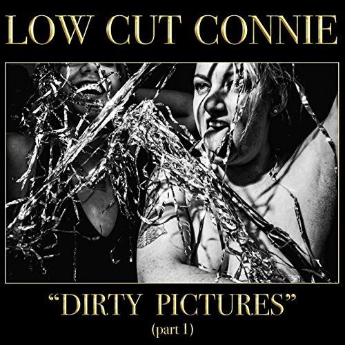 the album cover for Low Cut Connie - Dirty Pictures (part 1)