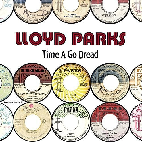 the album cover for Lloyd Parks - Time A Go Dread