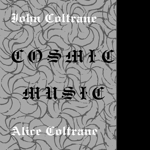 the album cover for John Coltrane / Coltrane,Alice - Cosmic Music