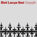 the album cover for Mark Lanegan Band - Gargoyle [LP]