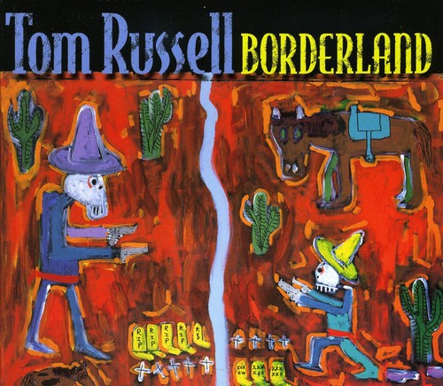 the album cover for Tom Russell - Borderland