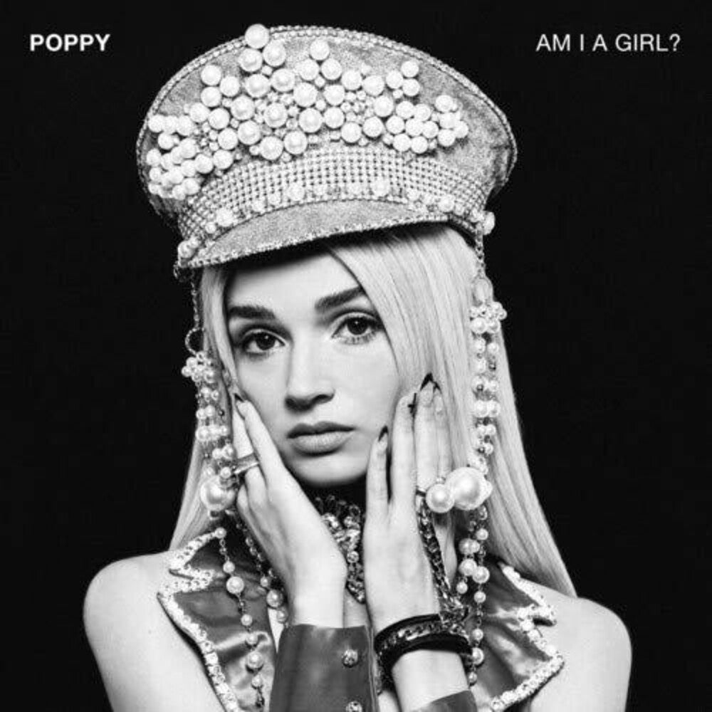 the album cover for Poppy - Am I A Girl? [LP]