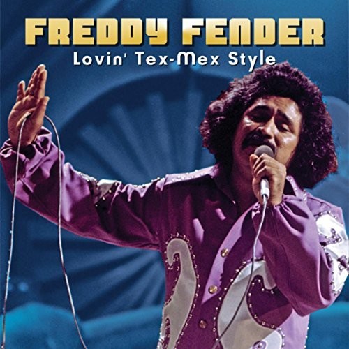 the album cover for Freddy Fender - Lovin' Tex-mex Style