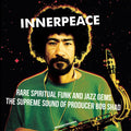 the album cover for Inner Peace Rare Spiritual Funk & Jazz Gems / Var - Inner Peace: Rare Spiritual Funk & Jazz Gems / Var