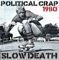 the album cover for Political Crap - Slow Death