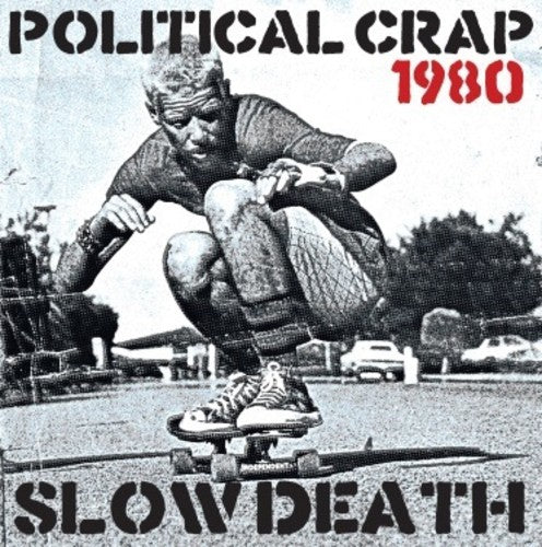 the album cover for Political Crap - Slow Death