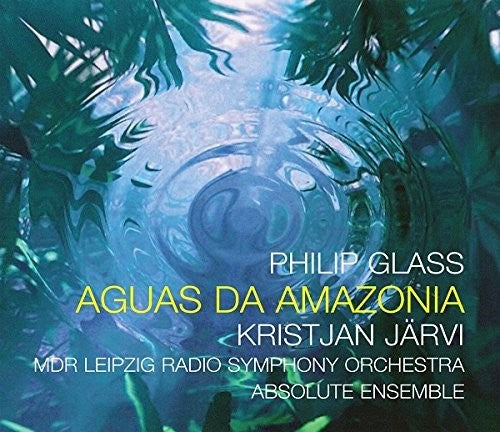 the album cover for Glass / Kristjan Jarvi - Glass: Aguas Da Amazonia