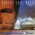 the album cover for Robert Earl Keen - Walking Distance / Picnic [Import]