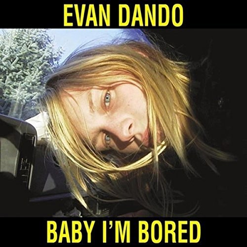 the album cover for Evan Dando - Baby I'm Bored [2CD w Book]