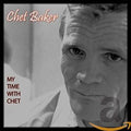 the album cover for Chet Baker - My Time With Chet