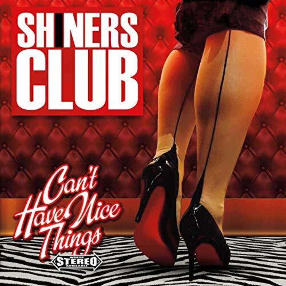 the album cover for Shiners Club - Can't Have Nice Things