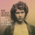 the album cover for The Secret Sisters - You Don't Own Me Anymore [LP]