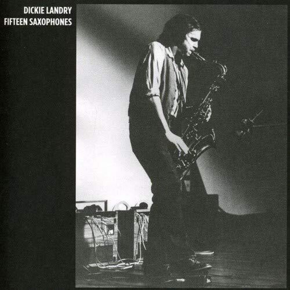 the album cover for Dickie Landry - FIFTEEN SAXOPHONES
