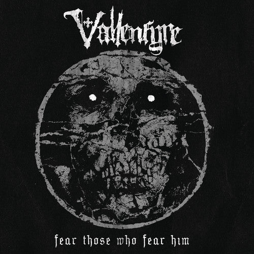the album cover for Vallenfyre - Fear Those Who Fear Him [LP+CD]