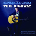 the album cover for Zephaniah Ohora / 18 Wheelers - This Highway