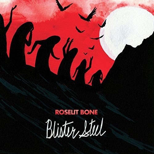 the album cover for Roselit Bone - Blister Steel