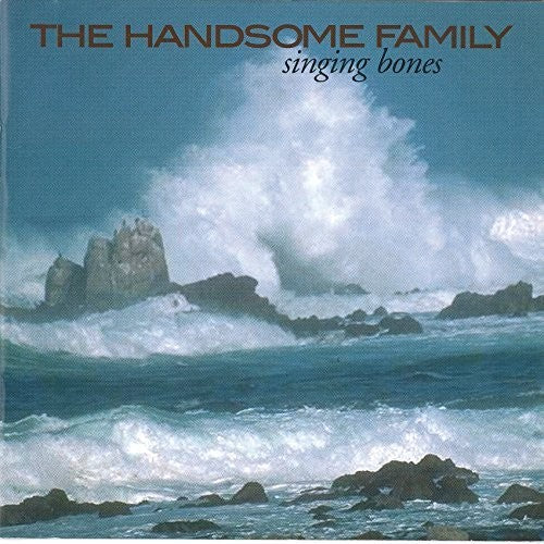 the album cover for Handsome Family - Singing Bones