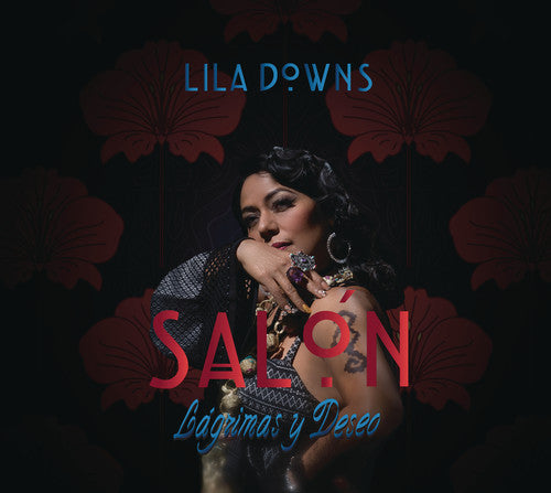 the album cover for Lila Downs - Salon, Lagrimas Y Deseo