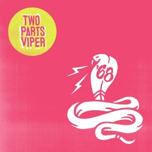 the album cover for '68 - Two Parts Viper [Indie Exclusive Limited Edition Transparent Green LP]