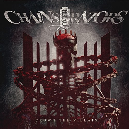 the album cover for Chains Over Razors - Crown The Villain