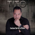 the album cover for Tito Nieves - Canciones Que No Se Olvidan