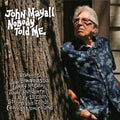 the album cover for John Mayall - Nobody Told Me [LP]