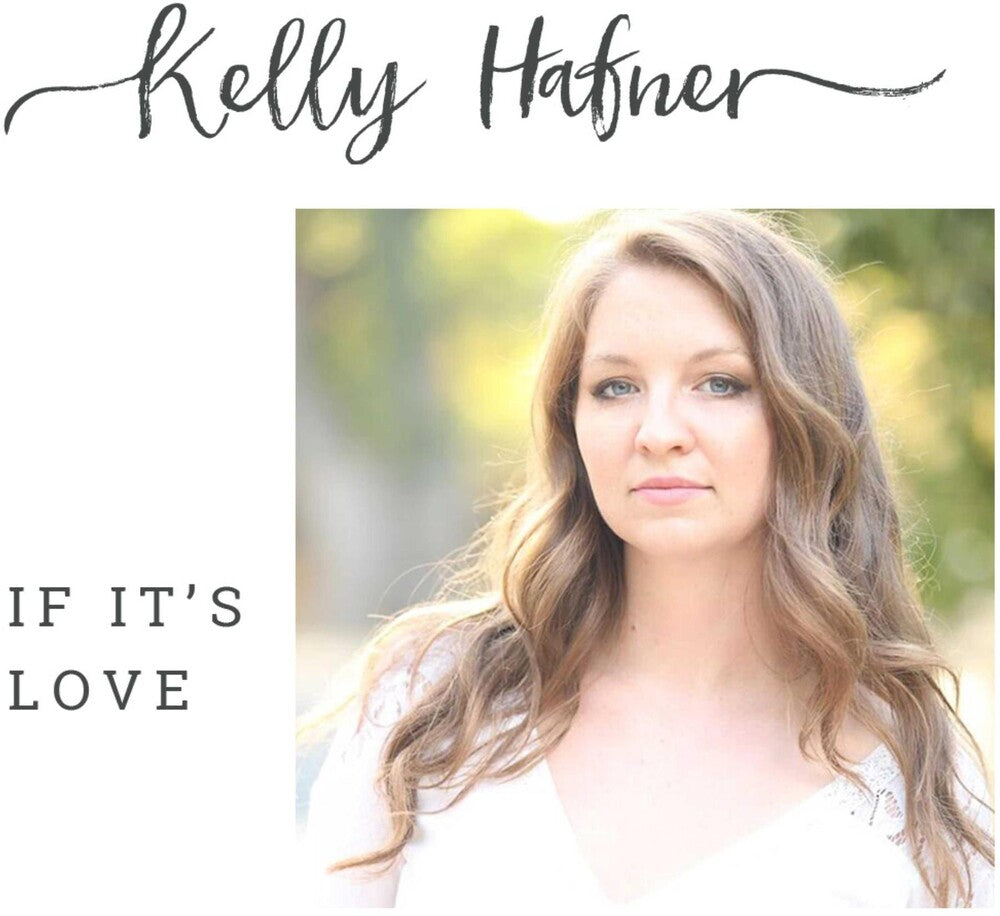 the album cover for Kelly Hafner - If It's Love