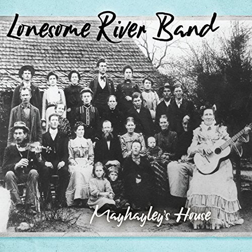 the album cover for Lonesome River Band - Mayhayley's House