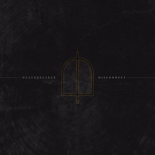 the album cover for Deathbreaker - Disconnect (Wal) [Digipak]
