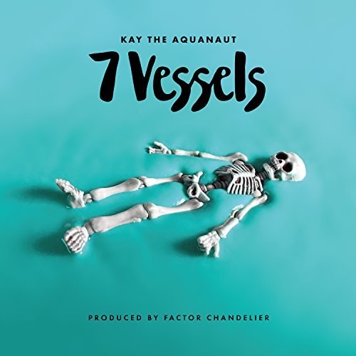 the album cover for Kay The Aquanaut & Factor - 7 Vessels