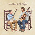 the album cover for Sam Gleaves / Hughes,Tyler - Sam Gleaves & Tyler Hughes