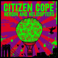 the album cover for Citizen Cope - Heroin And Helicopters [LP]