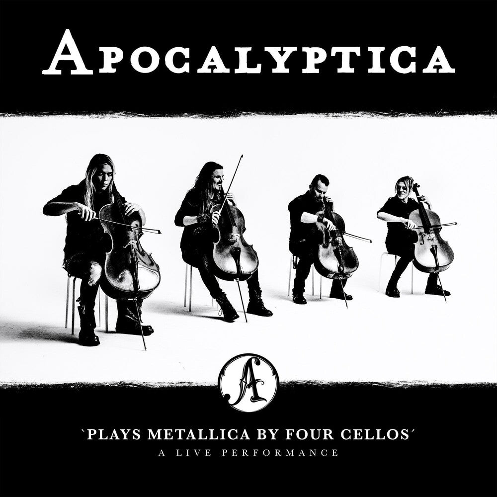 the album cover for Apocalyptica - Plays Metallica By Four Cellos - Live Performance