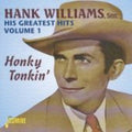 the album cover for Hank Williams - His Greatest Hits Vol.1: Honky Tonkin'
