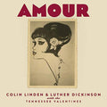 the album cover for Colin Linden / Dickinson,Luther - Amour