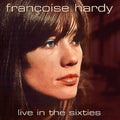 the album cover for Francoise Hardy - Live in the Sixties