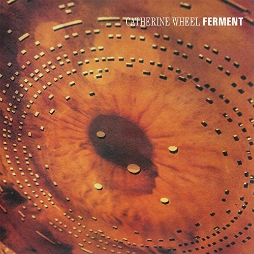 the album cover for Catherine Wheel - Ferment (Hol)