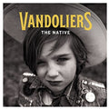 the album cover for Vandoliers - The Native [LP]