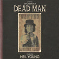 the album cover for Neil Young - Dead Man: A Film By Jim Jarmusch Music From And Inspired By The Motion Picture [LP]