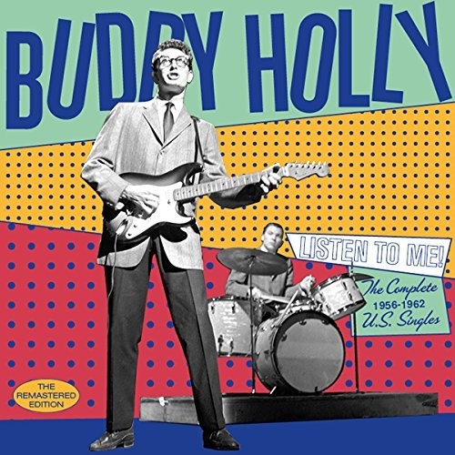 the album cover for Buddy Holly - Listen To Me: Complete 1956-1962 Us Singles [Remastered]