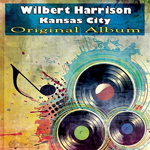 the album cover for Wilbert Harrison - Kansas City: 1953-1962 Sides [Remastered] (Spa)
