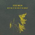 the album cover for Jesse Malin - Meet Me At The End Of The World [LP]