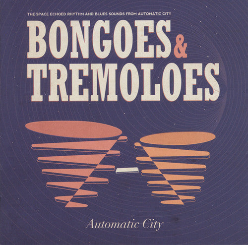 the album cover for Automatic City - Bongoes & Tremeloes