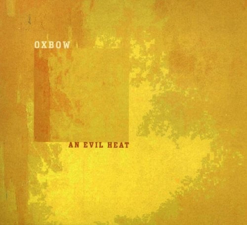 the album cover for Oxbow - An Evil Heat