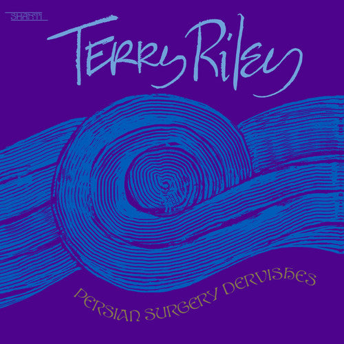 the album cover for Terry Riley - Persian Surgery Dervishes